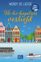 Omslag van Ho-ho-hopeloos verliefd - Grote Letter Uitgave