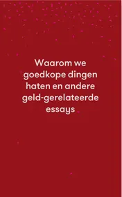 Omslag van Waarom we goedkope dingen haten en andere geld-gerelateerde essays