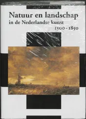 Omslag van Natuur en landschap in de Nederlandse kunst 1500-1850
