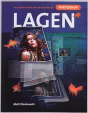 Omslag van Lagen het ultieme boek over de essentie van Photoshop