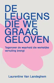 Omslag van De leugens die we graag geloven