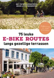 Omslag van 75 leuke e-bike routes langs gezellige terrassen
