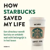 Omslag van How Starbucks saved my life - Nederlandse editie