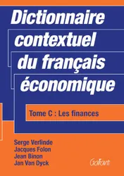 Omslag van Dictionnaire contextuel du français économique. Tome C: Les finances