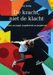 Omslag van De kracht, niet de klacht