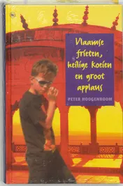 Omslag van Vlaamse frieten, heilige koeien en groot applaus