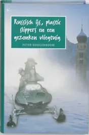 Omslag van Russisch ijs, plastic slippers en een gezonken vliegtuig