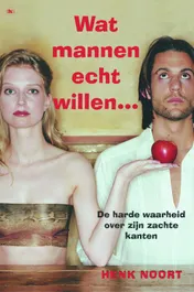 Omslag van Wat mannen echt willen ...