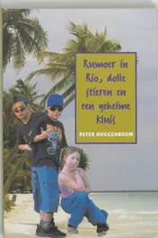 Omslag van Rumoer in Rio, dolle stieren en een geheime kluis