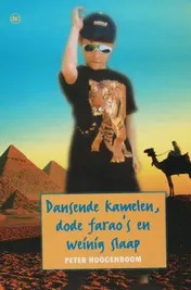 Omslag van Dansende kamelen, dode farao's en weinig slaap