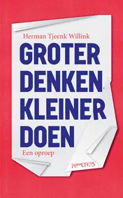 Omslag van Groter denken, kleiner doen