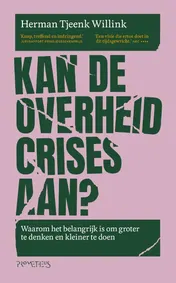 Omslag van Kan de overheid crises aan?