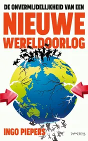 Omslag van De onvermijdelijkheid van een nieuwe wereldoorlog