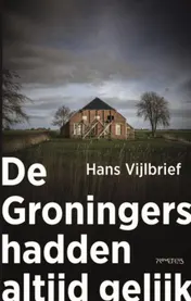 Omslag van De Groningers hadden altijd gelijk