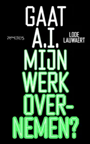 Omslag van Gaat AI ons werk overnemen?