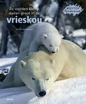 Omslag van Zo worden kleine dieren groot in de vrieskou