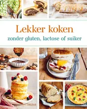 Omslag van Lekker koken zonder gluten, lactose of suiker
