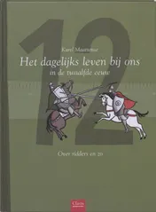 Omslag van Het dagelijkse leven in de 12e eeuw