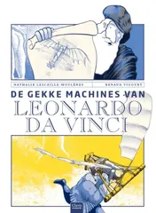 Omslag van De gekke machines van Leonardo Da Vinci