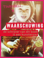 Omslag van Waarschuwing: de schrijver van dit boek is kunstenaar