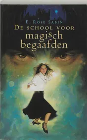 Omslag van De school voor magisch begaafden