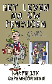 Omslag van Het leven na uw pensioen
