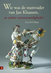 Omslag van Wie was de stamvader van Jan Klaassen en andere wetenswaardigheden