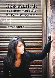 Omslag van Hoe maak ik een commerciële pervasive game