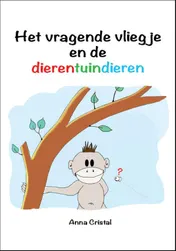 Omslag van Het vragende vliegje en de dierentuindieren