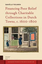 Omslag van Financing poor relief through charitable collections in Dutch towns, c. 1600-1800