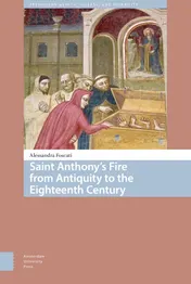 Omslag van Saint Anthony's Fire from Antiquity to the Eighteenth Century