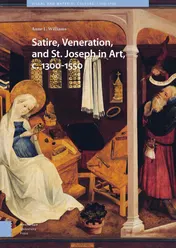 Omslag van Satire, Veneration, and St. Joseph in Art, c. 1300-1550