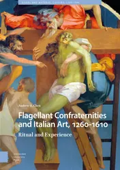 Omslag van Flagellant Confraternities and Italian Art, 1260-1610