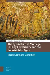 Omslag van The Symbolism of Marriage in Early Christianity and the Latin Middle Ages