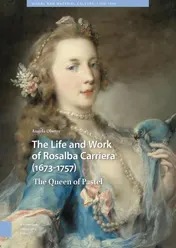 Omslag van The Life and Work of Rosalba Carriera (1673-1757)