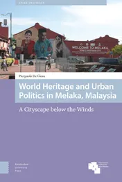 Omslag van World Heritage and Urban Politics in Melaka, Malaysia