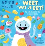 Omslag van Wafeltje + Mochi - Weet wat je eet!