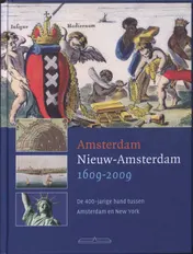 Omslag van Amsterdam - Nieuw Amsterdam 1609-2009