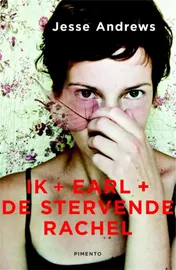 Omslag van Ik Earl en de stervende Rachel
