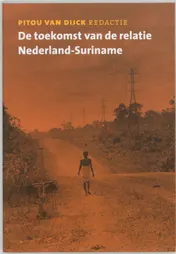 Omslag van De toekomst van de relatie Nederland-Suriname