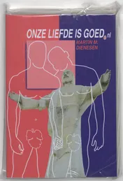 Omslag van Onze liefde is goed.nl
