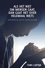 Omslag van Als het niet om mensen gaat, dan gaat het over helemaal niets