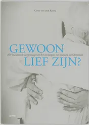 Omslag van Gewoon lief zijn