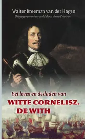 Omslag van Het leven en de daden van Witte Cornelisz. de With