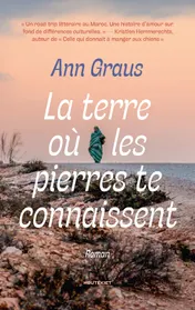 Omslag van La terre où les pierres te connaissent