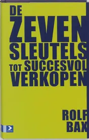 Omslag van De zeven sleutels tot succesvol verkopen