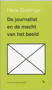 Omslag van de journalist en de macht van het beeld