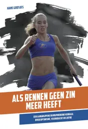 Omslag van Als rennen geen zin meer heeft