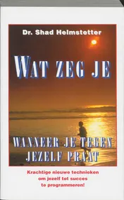 Omslag van Wat zeg je wanneer je tegen jezelf praat