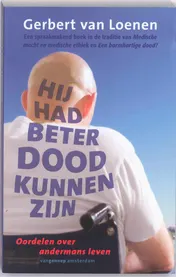Omslag van Hij had beter dood kunnen zijn